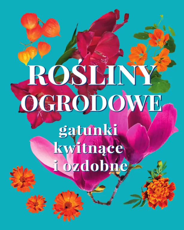 Rośliny ogrodowe. Gatunki kwitnące i ozdobne - tantis.pl