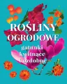 Rośliny ogrodowe. Gatunki kwitnące i ozdobne - tantis.pl
