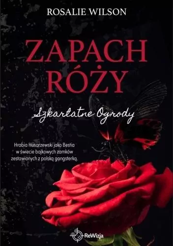 Szkarłatne Ogrody T.1 Zapach Róży - tantis.pl