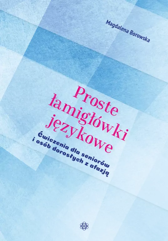Proste łamigłówki językowe Ćwiczenia dla seniorów - tantis.pl