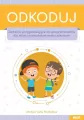 Odkoduj. Zadania przygotowujące do programowania - tantis.pl