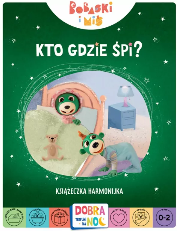 Kto gdzie śpi? Bobaski i Miś. Dobranoc, Trefliki na noc. Książeczka harmonijka. - tantis.pl