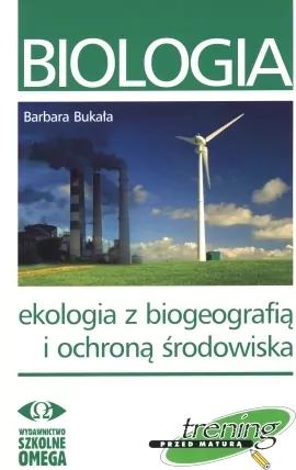 Biologia. Ekologia z biogeografią i ochroną środowiska. Trening przed maturą - tantis.pl