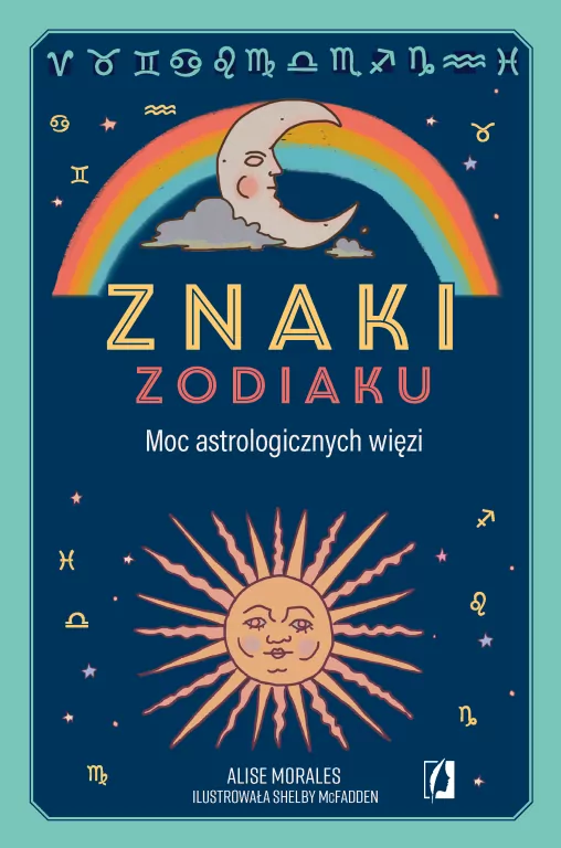Znaki zodiaku. Moc astrologicznych więzi - tantis.pl
