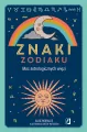 Znaki zodiaku. Moc astrologicznych więzi - tantis.pl