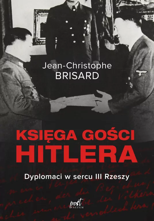 Księga gości Hitlera. Dyplomaci w sercu III Rzeszy - tantis.pl