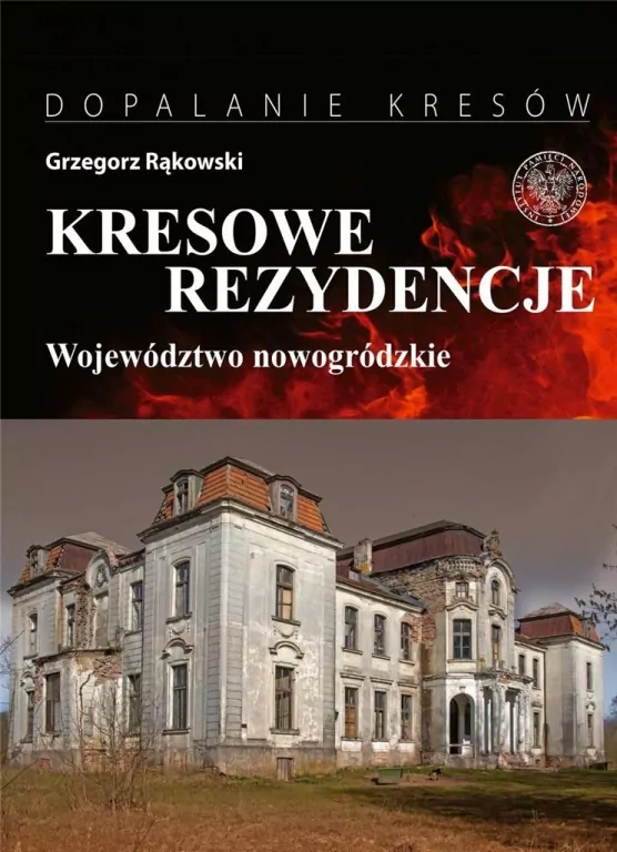 Kresowe rezydencje. Województwo nowogródzkie - tantis.pl