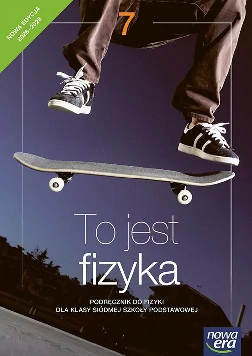 To jest fizyka. Fizyka 7. Podręcznik. Szkoła podstawowa. Nowa edycja - tantis.pl