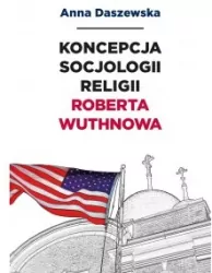Koncepcja socjologii religii Roberta Wuthnowa