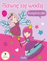 Księżniczki. Bawię się wodą - tantis.pl