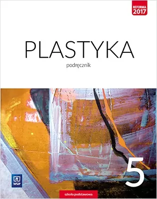 Plastyka 5. Podręcznik. Szkoła podstawowa - tantis.pl