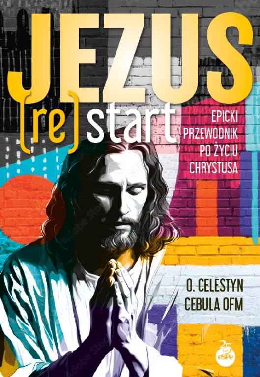 Jezus (Re)Start. Epicki przewodnik po życiu... - tantis.pl