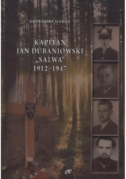 Kapitan Jan Dubaniowski "Salwa" 1912-1947 - tantis.pl