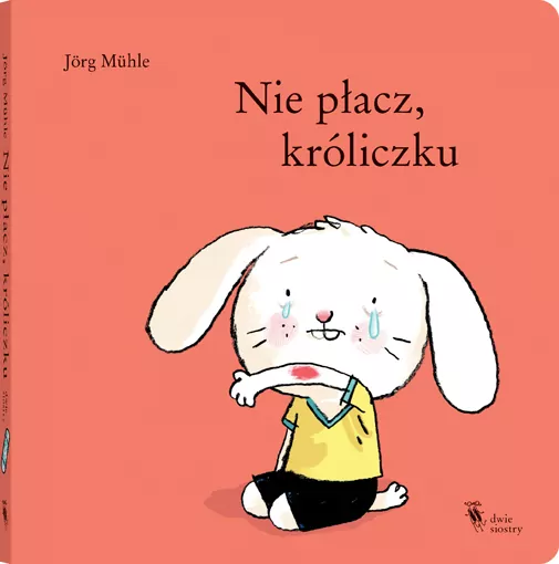 Nie płacz, króliczku - tantis.pl