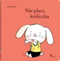 Nie płacz, króliczku - tantis.pl
