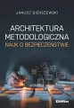 Architektura metodologiczna nauk o bezpieczeństwie - tantis.pl
