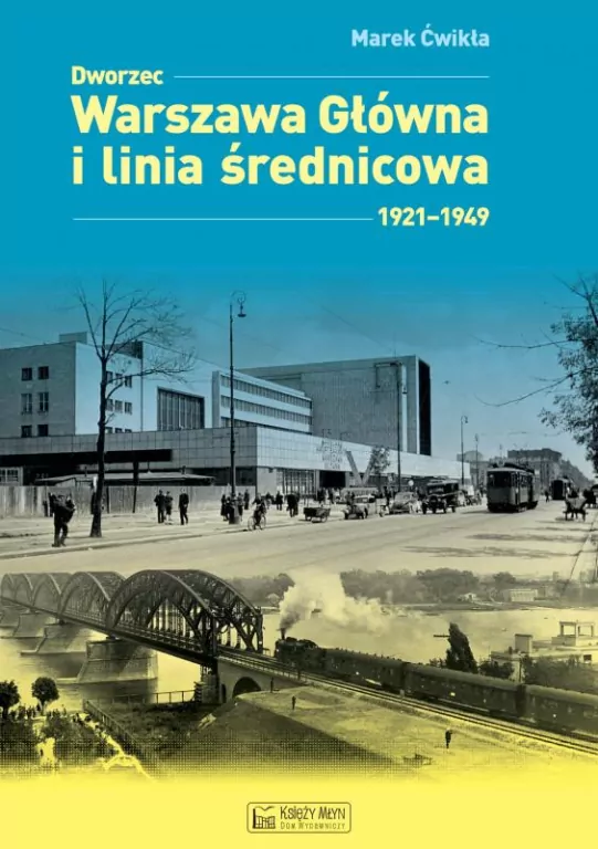 Dworzec Warszawa Główna i linia średnicowa 1921–1949 - tantis.pl