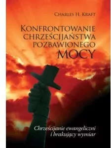 Konfrontowanie chrześcijaństwa pozbawionego mocy - tantis.pl
