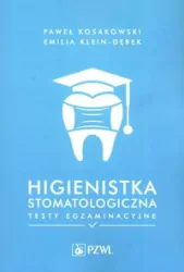 Higienistka stomatologiczna. Testy egzaminacyjne