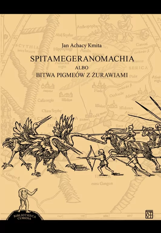 Spitamegeranomachia albo bitwa Pigmeów z żurawiami - tantis.pl
