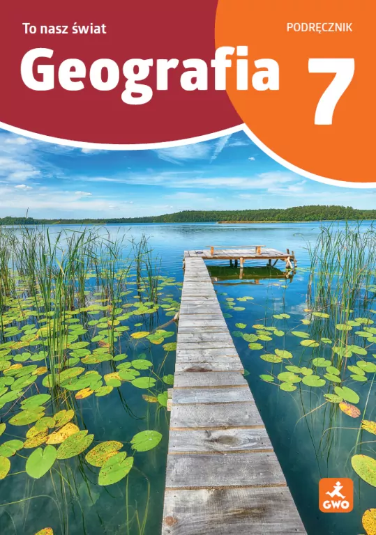 Geografia SP 7 To nasz świat podręcznik - tantis.pl