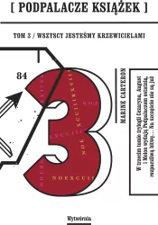 Wszyscy jesteśmy krzewicielami. Podpalacze książek. Tom 3