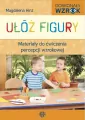 Ułóż figury. Materiały do ćwiczenia percepcji wzrokowej - tantis.pl