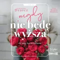 Nigdy nie będę wyższa. Audiobook - tantis.pl