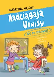 Nadciągają Urwisy.Idę do zerówki! T.3