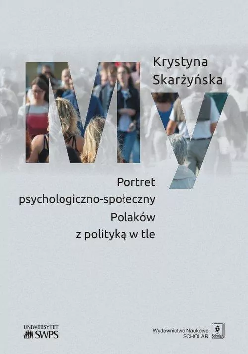 My. Portret psychologiczno-społeczny Polaków z polityką w tle - tantis.pl