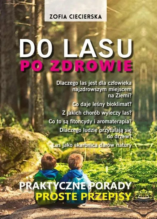 Do lasu po zdrowie. Praktyczne porady. Proste przepisy - tantis.pl
