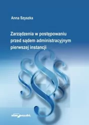 Zarządzenia w postępowaniu przed sądem administracyjnym pierwszej instancji