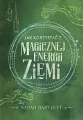 Jak korzystać z magicznej energii Ziemi - tantis.pl
