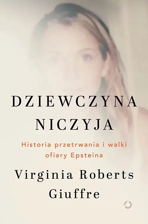 Dziewczyna niczyja. Historia przetrwania i walki ofiary Epsteina - tantis.pl