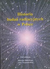 Historia badań radiacyjnych w Polsce - tantis.pl
