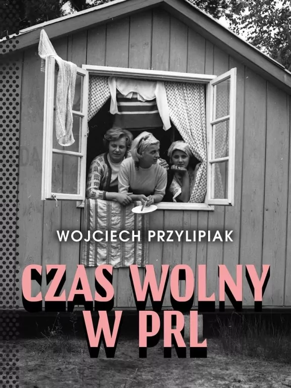 Czas wolny w PRL - tantis.pl