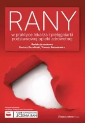 Rany w praktyce lekarza i pielęgniarki podstawowej opieki zdrowotnej