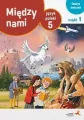 Między nami 5. Język polski. Zeszyt ćwiczeń. Część 1 - tantis.pl