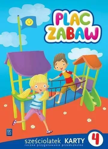 Plac zabaw. Sześciolatek. Karty pracy. Część 4 - tantis.pl