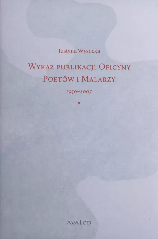Wykaz publikacji Oficyny Poetów i Malarzy 1950... - tantis.pl