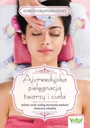 Ajurwedyjska pielęgnacja twarzy i ciała