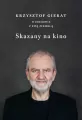Skazany na kino. Krzysztof Gierat w rozmowie... - tantis.pl