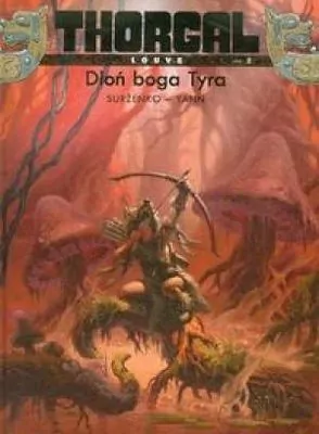 Dłoń boga Tyra. Thorgal Louve. Tom 2 - tantis.pl