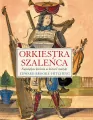 Orkiestra szaleńca - tantis.pl