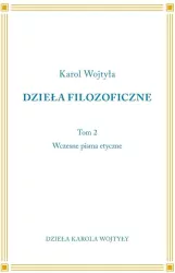 Dzieła Filozoficzne T.2 Wczesne pisma etyczne