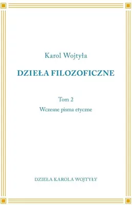 Dzieła Filozoficzne T.2 Wczesne pisma etyczne