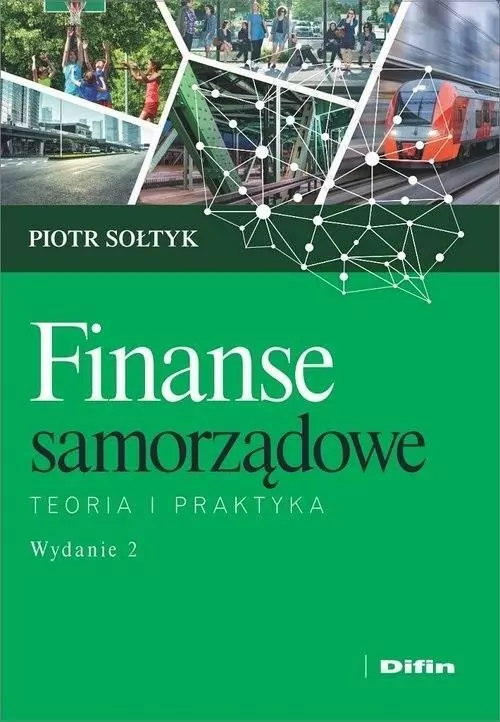 Finanse samorządowe. Teoria i praktyka wyd.2 - tantis.pl