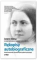 Święta Teresa od Dzieciątka Jezus i Najświętszego Oblicza. Rękopisy autobiograficzne. Nowe tłumaczenie - tantis.pl