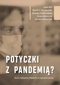 Potyczki z pandemią? Życie codzienne Polaków.. - tantis.pl