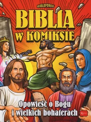 Biblia w komiksie. Opowieść o Bogu i wielkich bohaterach - tantis.pl